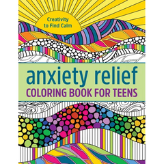 Anxiety Relief Coloring Book for Teens